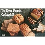 the bread machine cookbook ii nitty gritty cookbooks