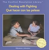 Dealing with Fighting / Qu' Hacer Con Las Peleas (Conflict Resolution Library / Biblioteca Solucin de Conflict)