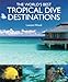 The World's Best Tropical Dive Destinations
