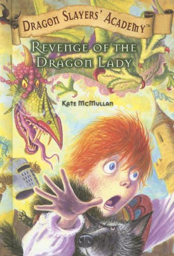 Revenge of the Dragon Lady (Dragon Slayers' Academy)