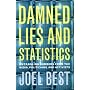 Damned Lies and Statistics: Untangling Numbers fro&hellip by Joel Best