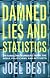 Damned Lies and Statistics