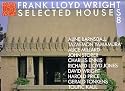 フランク・ロイド・ライトの住宅 (第8巻) コンクリート及びコンクリート・ブロックの住宅 Cast Concrete and Concrete Block Houses (Frank Lloyd Wright SELECTED HOUSES)
