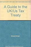 A guide to the UK/US tax treaty