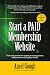 Start A Paid Membership Site by Ansel Gough