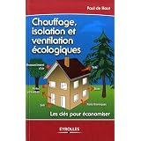 Chauffage, isolation et ventilation �cologiquepar Paul de Haut