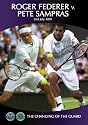 Wimbledon: Federer v Sampras 2001 - Changing of the Guard [DVD]