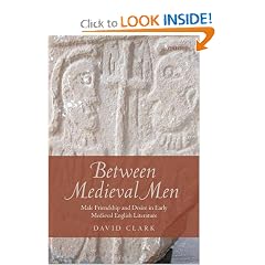 Between Medieval Men: Male Friendship and Desire in Early Medieval English Literature