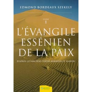 L'Evangile ess�nien de la Paix : Tome 1, D'apr�s les anciens textes aram�en et slavon