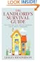 The Landlord's Survival Guide - The truly practical insider handbook for all private landlords