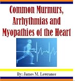Common Murmurs, Arrhythmias and Myopathies of the Heart