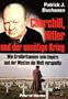 Churchill, Hitler und der unn�tige Krieg: Wie Gro�britannien sein Empire und der Westen die Welt verspielte
