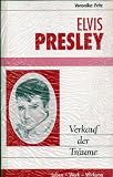 Produkt-Bild: Elvis Presley Verkauf der Tr&auml;ume (Leben-Werk-Wirkung)