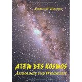Atem des Kosmos: Astrologie und Wendezeitvon "Andreas W. H�schen"