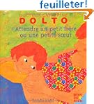 Attendre un petit fr�re ou une petite...