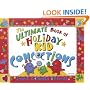 The Ultimate Book of Holiday Kid Concoctions: More Than 50 Wacky, Wild, & Crazy Concoctions for All Occasions (Ultimate Book of Kid Concoctions)