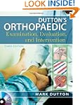 Dutton's Orthopaedic Examination Eval...