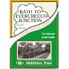 Bath to Evercreech Junction (Country railway route albums)