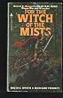 For the Witch of the Mists