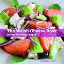 The Welsh Cheese Book: Mouth-watering Recipes