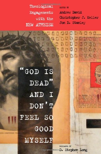 God Is Dead' and I Don't Feel So Good Myself: Theological