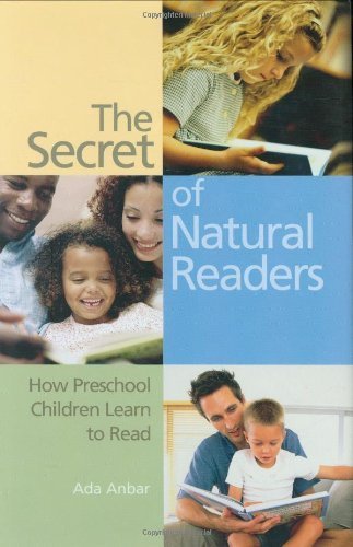 The Secret of Natural Readers: How Preschool Children Learn to Read by Anbar, Ada (October 30, 2004) Hardcover