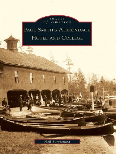Paul Smith's Adirondack Hotel and College (Images of America (Arcadia Publishing))