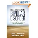 Clinician's Guide to Bipolar Disorder: Integrating Pharmacology and Psychotherapy