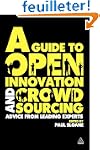A Guide to Open Innovation and Crowds...