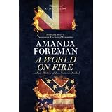 A World on Fire: An Epic History of Two Nations Dividedby Amanda Foreman