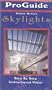 Pro Guide Video Series Skylights; Step By Step Instructional Video