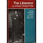 The Liberator: Daniel O'Connell and the Irish party, 1830-1847 book cover