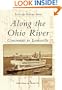 Along the Ohio River:  Cincinnati to Louisville   (KY)  (Postcard History Series)
