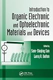 Books : Introduction to Organic Electronic and Optoelectronic Materials and Devices (Optical Science and Engineering)