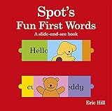 Spot's fun first words : a slide-and-see book