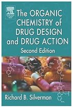 The Organic Chemistry of Drug Design and Drug Action, Second Edition