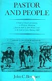 Pastor and people : a study of church and ministry in Wesleyan Methodism from the death of John Wesley (1791) to the death of Jabez Bunting (1858)