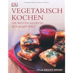 Vegetarisch kochen: Die besten Rezepte aus aller Welt