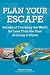 Plan Your Escape: Secrets Of Traveling The World For Less Than The Cost Of Living At Home
