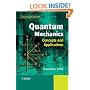 Quantum Mechanics: Concepts and Applications