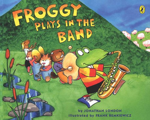 Froggy Plays In The Band (Turtleback School & Library Binding Edition) (Froggy (Pb))