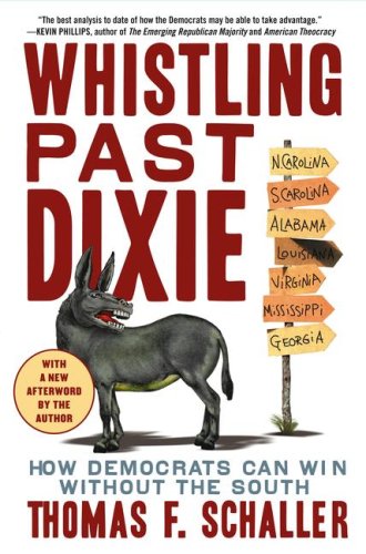 Whistling Past Dixie: How Democrats Can Win Without the South under Political Parties in The Books Store