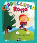 Cappuccetto Rosso (Fiabe senza tempo)