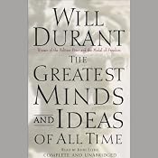 The Greatest Minds and Ideas of All Time | [Will Durant]