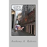 City of the legions (The next generations.)by Anthony Roberts