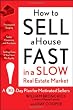 How to Sell a House Fast in a Slow Real Estate Market: A 30-Day Plan for Motivated Sellers
