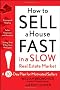 How to Sell a House Fast in a Slow Real Estate Market: A 30-day Plan for Motivated Sellers