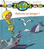 Baleines en danger ! (French Edition)