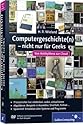 Computergeschichte(n) - nicht nur für Geeks: Von Antikythera zur Cloud (Galileo Computing)