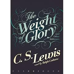 The Weight of Glory and Other Addresses
